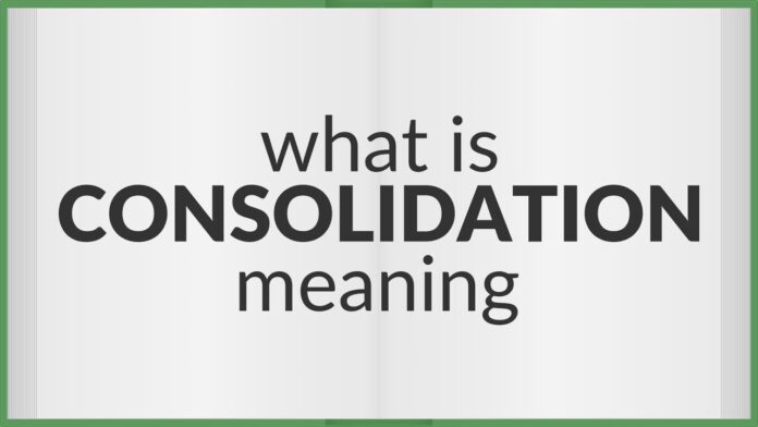 What Does Consolidate Mean? Simple Explanation